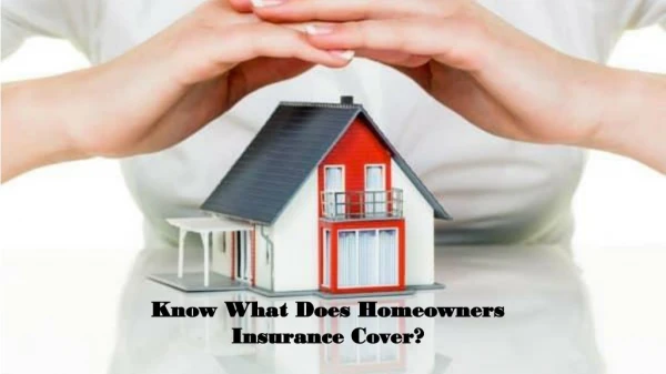 Know What Does Homeowners Insurance Cover