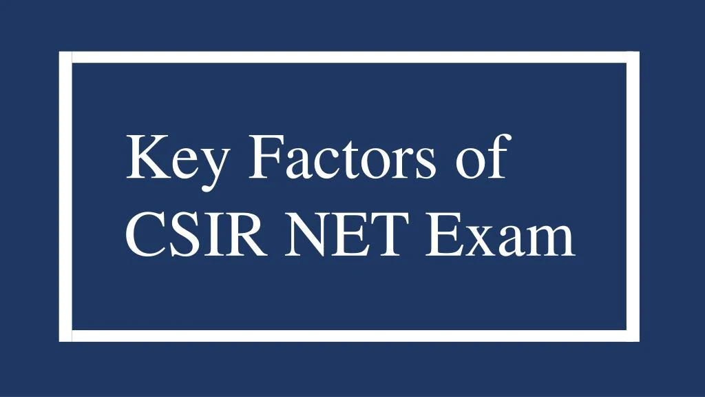 key factors of csir net exam