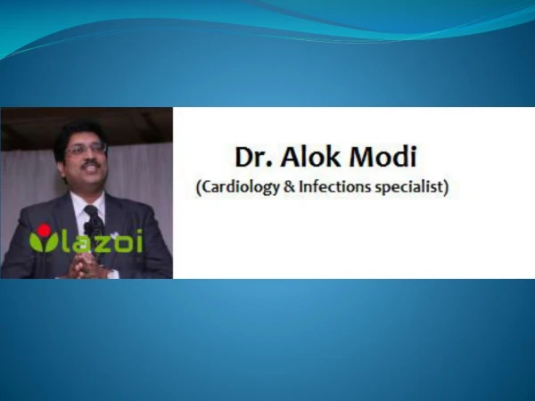 Dr. Alok Modi : Best General Physician and Diabetologist in Thane West