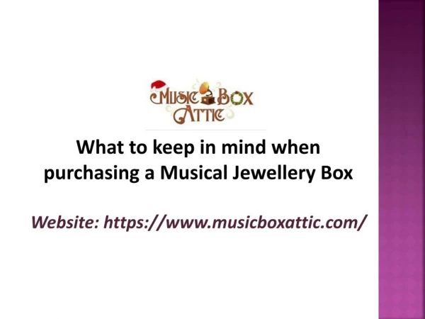 What to keep in mind when purchasing a Musical Jewellery Box