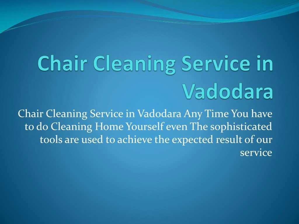 chair cleaning service in vadodara