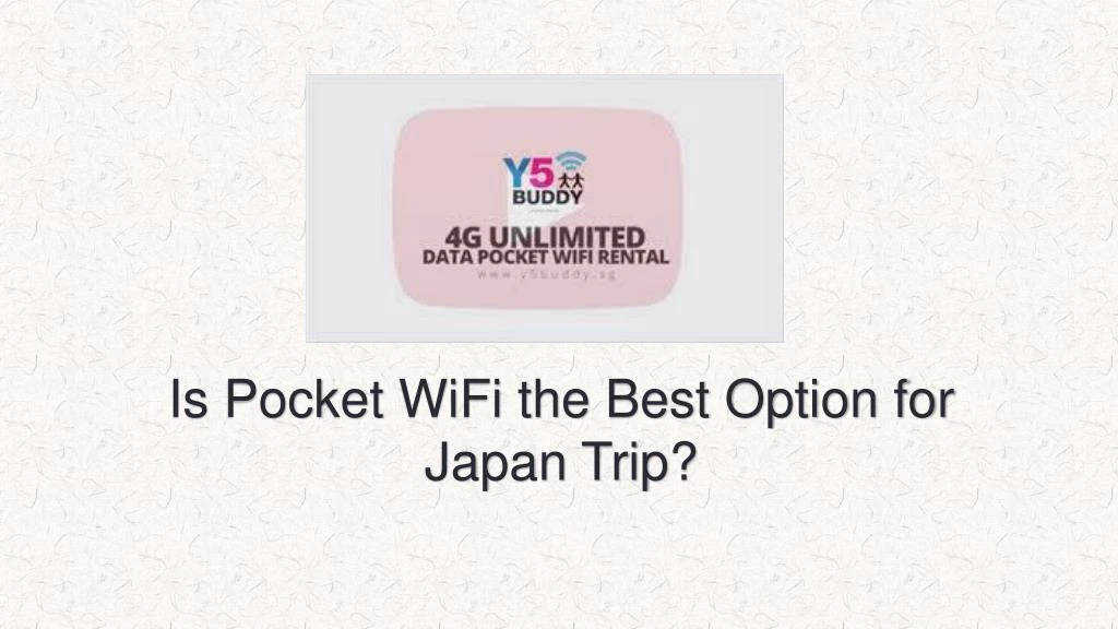 is pocket wifi the best option for japan trip