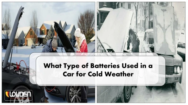 What type of Batteries Used in a Car for Cold Weather