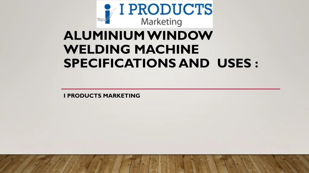 aluminium window welding machine specifications and uses