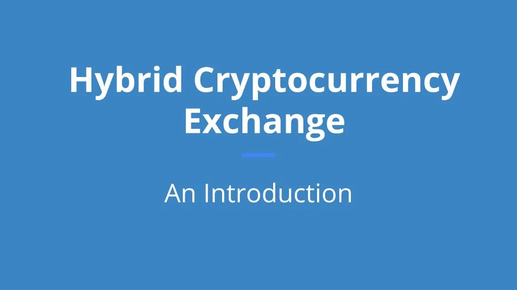 hybrid cryptocurrency exchange