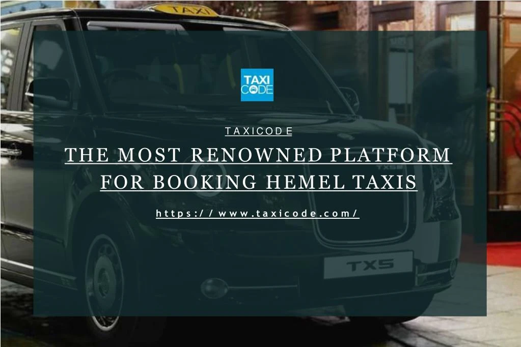 the most renowned platform for booking hemel taxis
