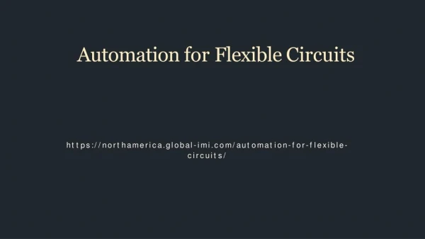 Automation for Flexible Circuits