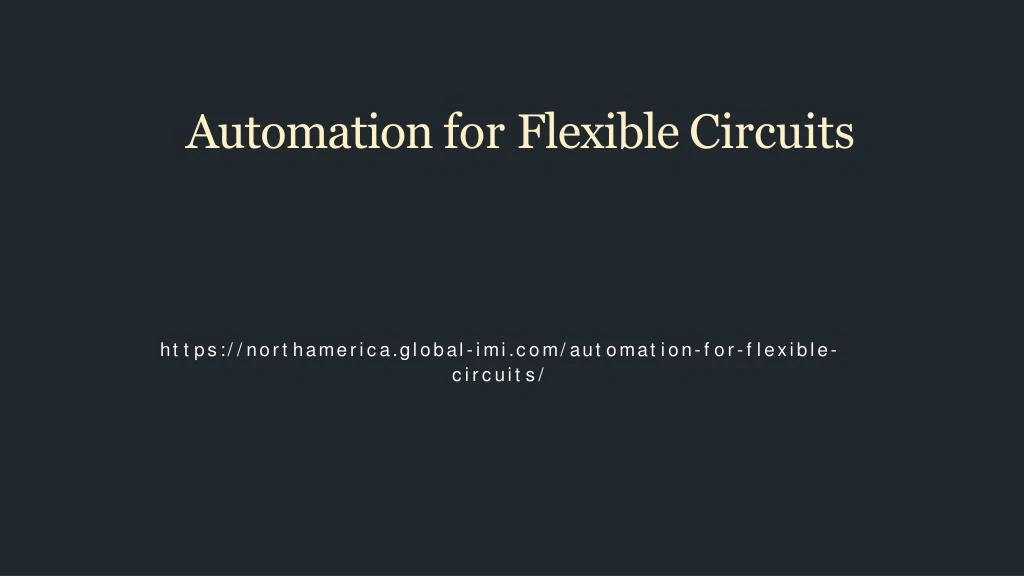 automation for flexible circuits