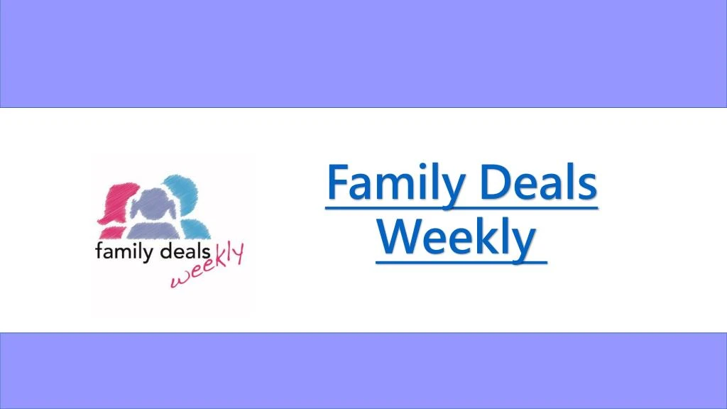 family deals weekly