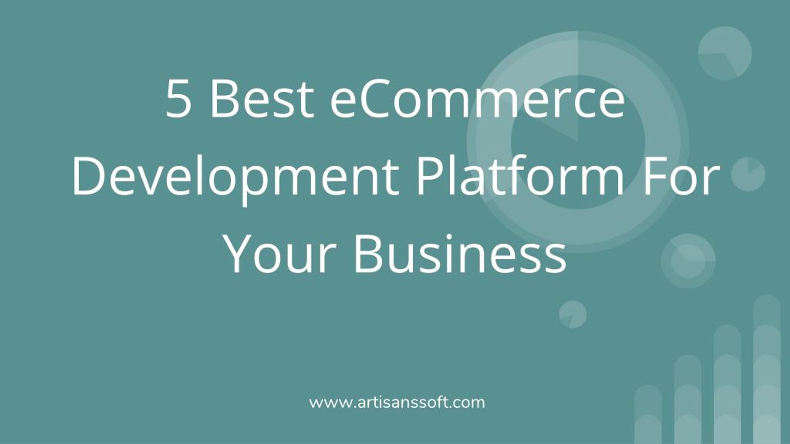 PPT - 5 Best eCommerce Development Platform For Your Business ...