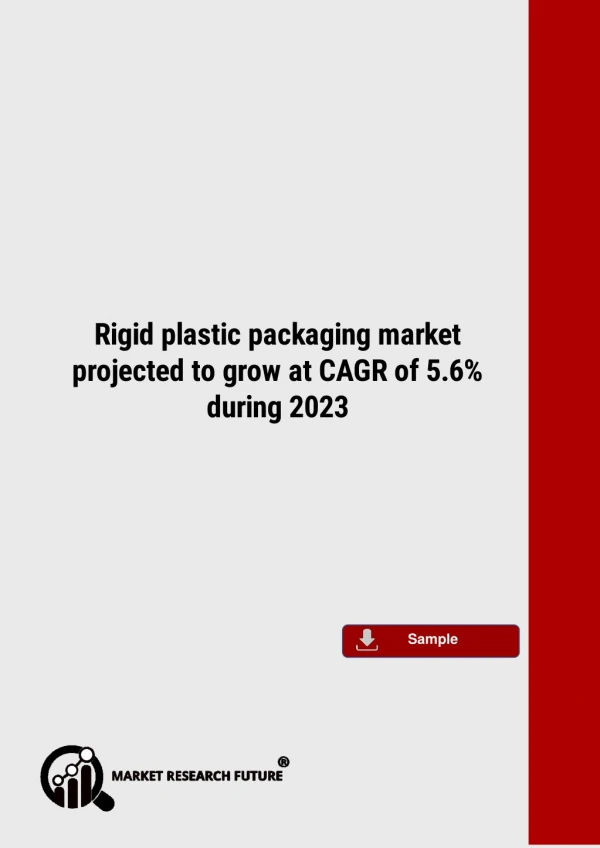 Rigid plastic packaging market Segmented by Application and Geography Trends, Growth and Forecasts to 2023