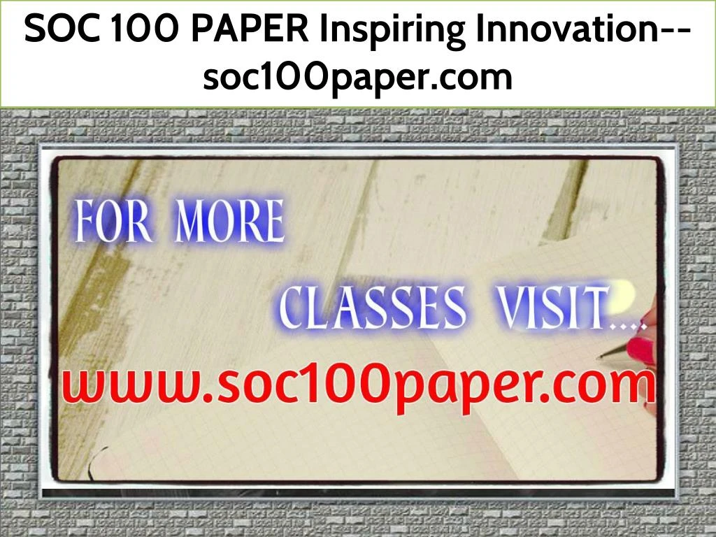 soc 100 paper inspiring innovation soc100paper com