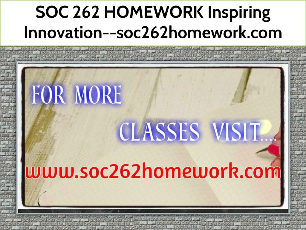 soc 262 homework inspiring innovation