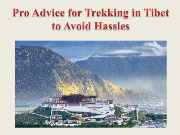 Pro Advice for Trekking in Tibet to Avoid Hassles