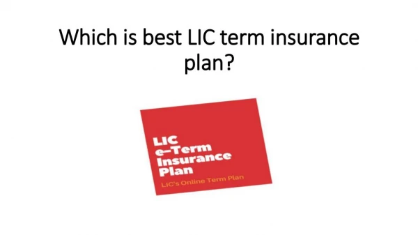Which is best LIC term insurance plan?