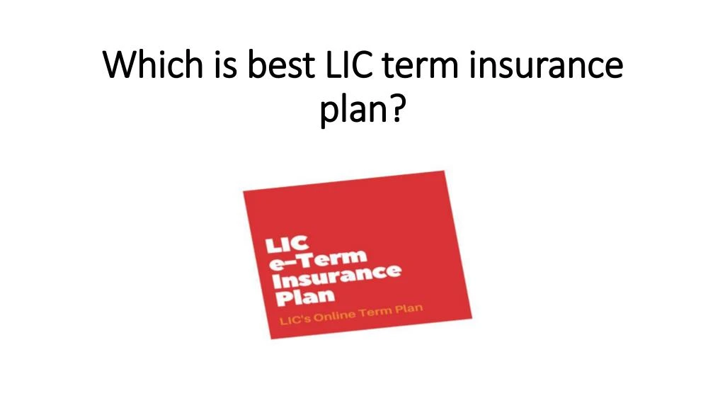 which is best lic term insurance plan