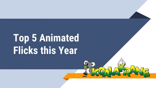 Top 5 Animated Flicks this Year