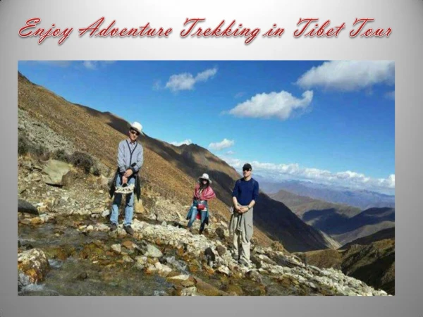 Enjoy Adventure Trekking in Tibet Tour