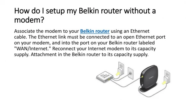 How do I setup my Belkin router without a modem?