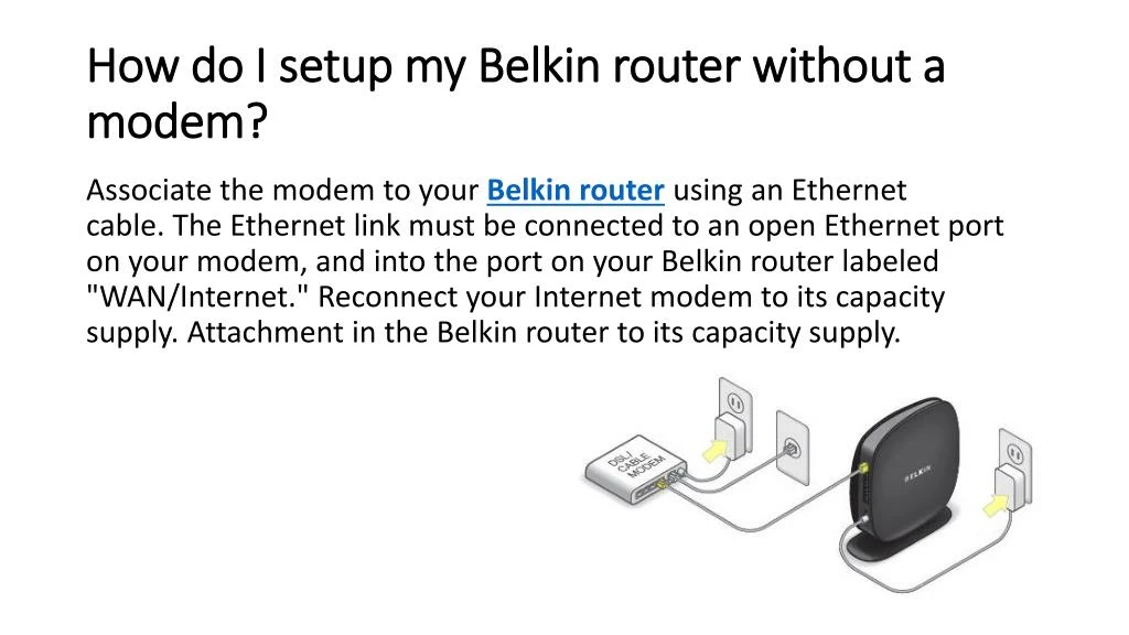 how do i setup my belkin router without a modem