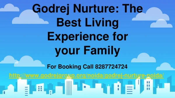 Godrej Nurture: The Best Living Experience for your Family