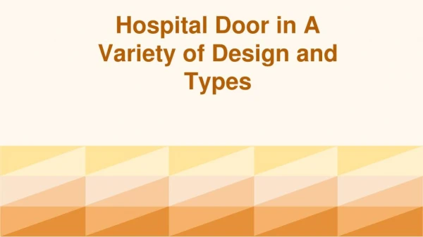 Hospital Door in A Variety of Design and Types