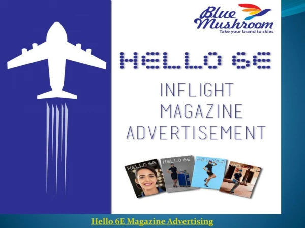 Advertise in Hello 6E Indigo Inflight Magazine | Hello 6E Inflight Magazine Advertisement