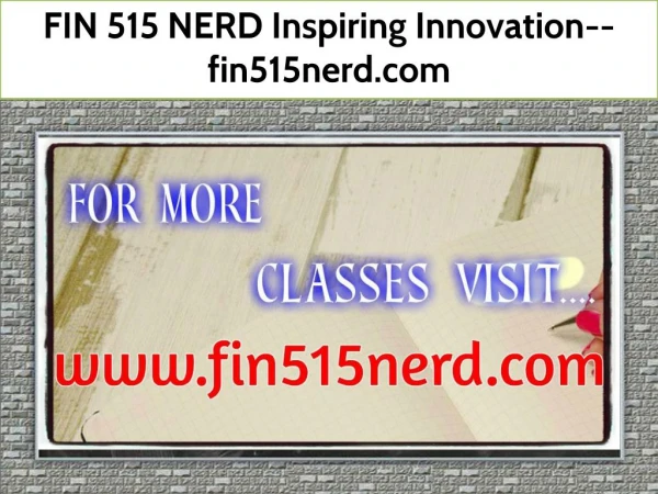 FIN 515 NERD Inspiring Innovation--fin515nerd.com