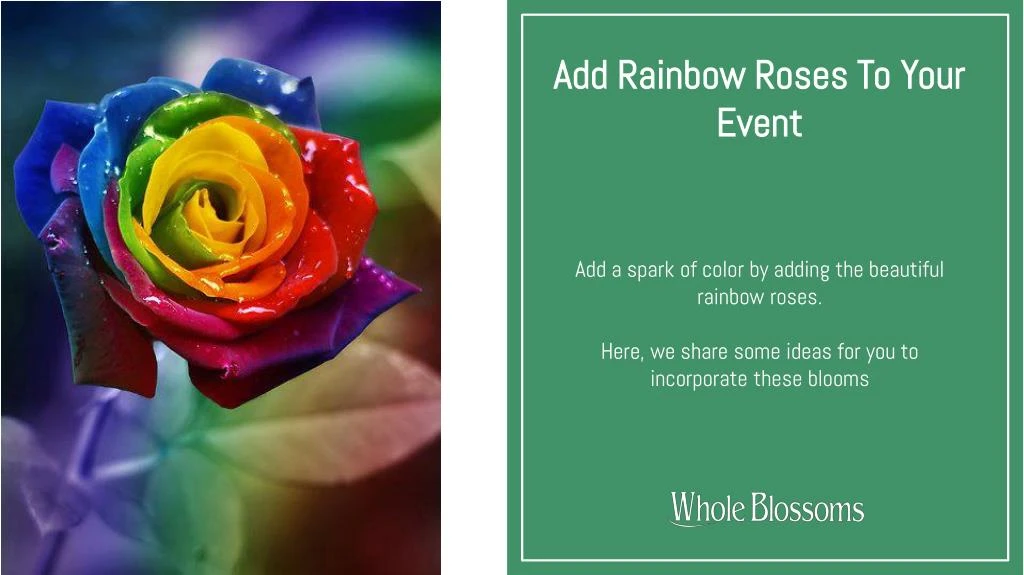 add rainbow roses to your event