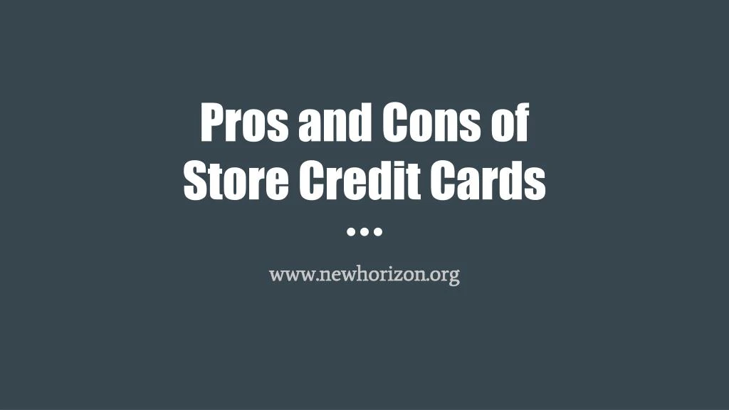 pros and cons of store credit cards