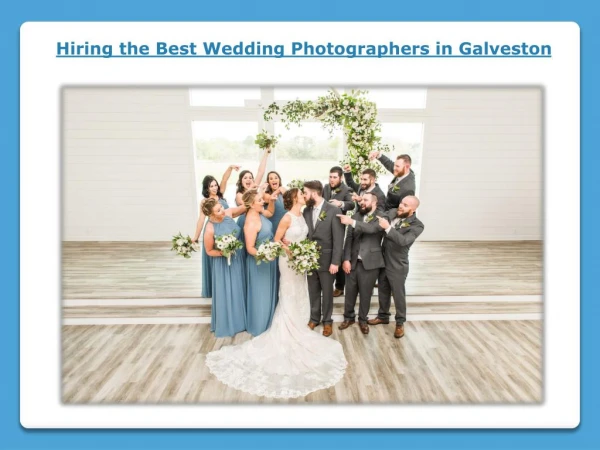 Hiring the Best Wedding Photographers in Galveston