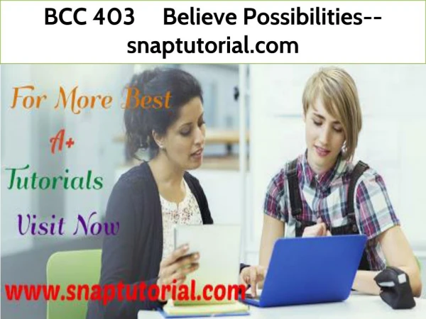 bcc 403 believe possibilities snaptutorial com