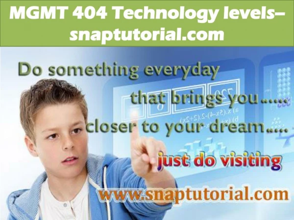 MGMT 404 Technology levels--snaptutorial.com
