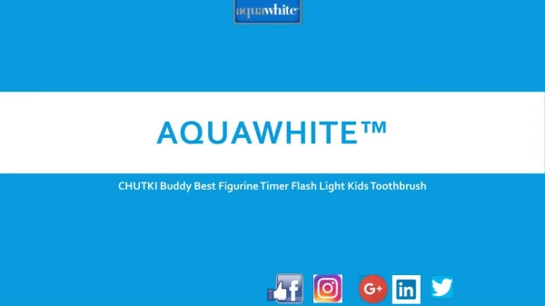 aquawhite™ CHUTKI Buddy Best Figurine Timer Flash Light Kids Toothbrush