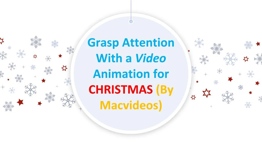grasp attention w ith a video a nimation for christmas by macvideos