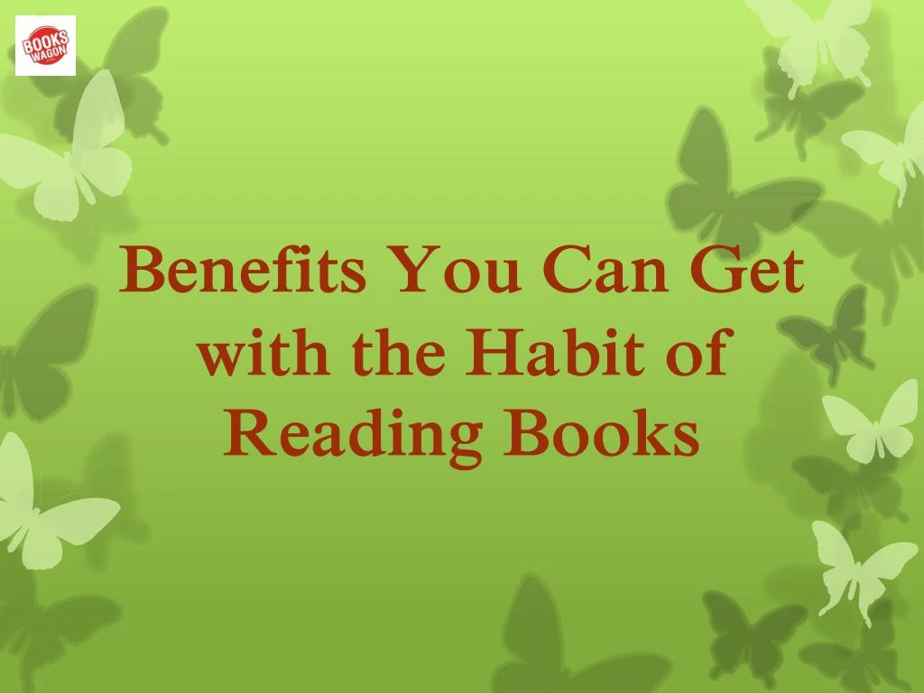 benefits you can get with the habit of reading books