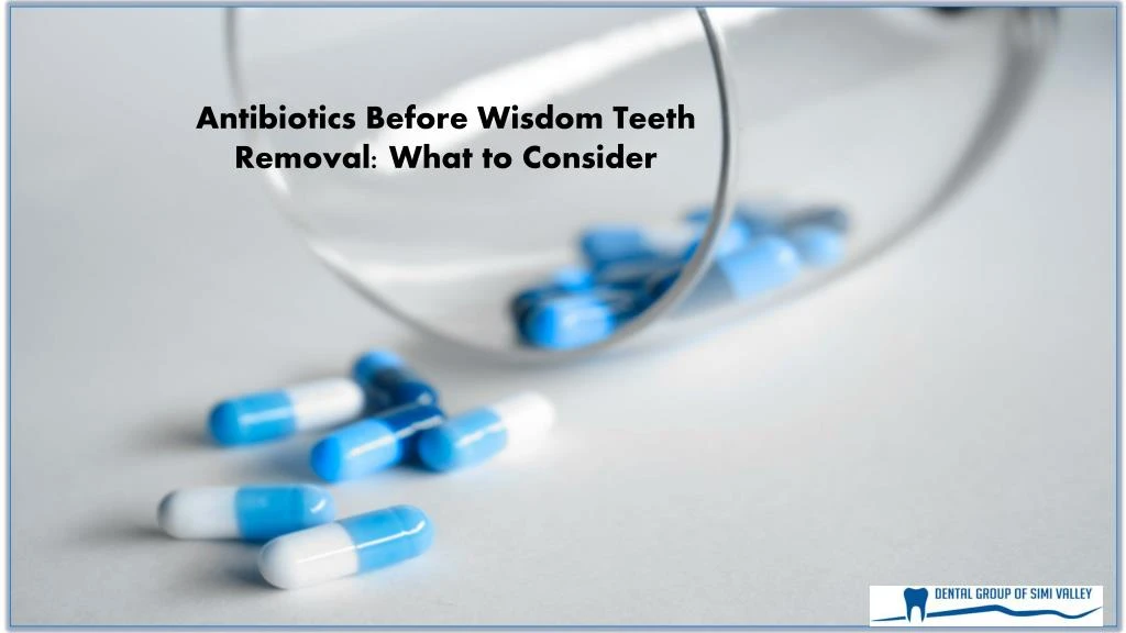 antibiotics before wisdom teeth removal what