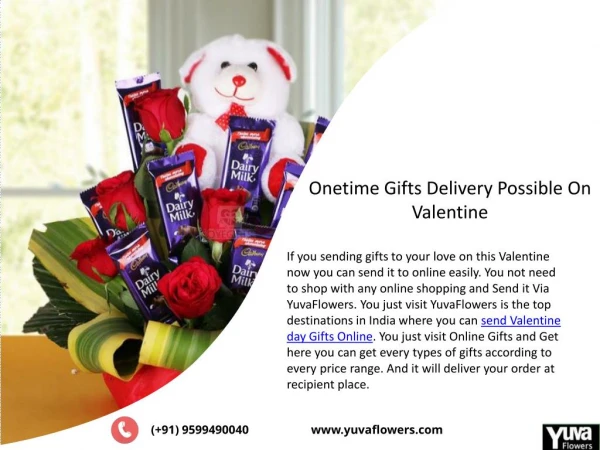 Onetime Gifts Delivery Possible On Valentine