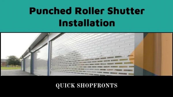 Punched Roller Shutter Installer