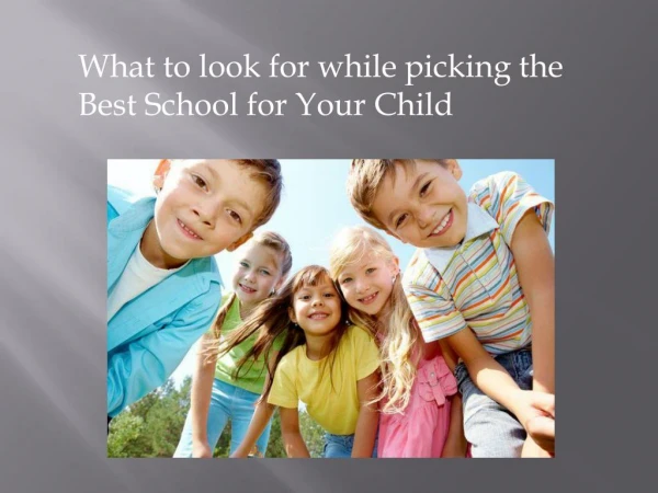 What to look for while picking the Best School for Your Child