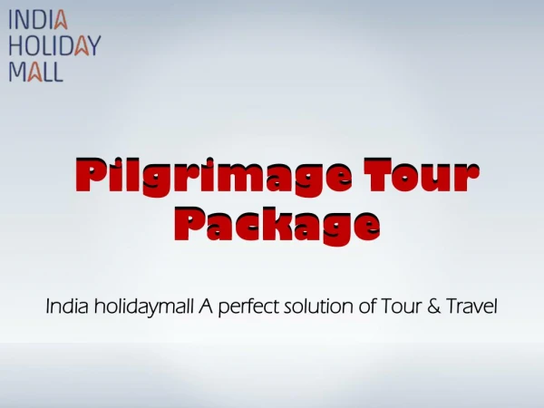 Pilgrimages Tour to India