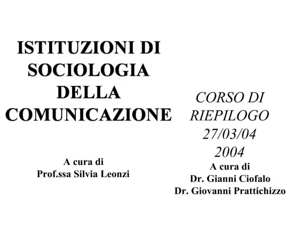 ISTITUZIONI DI SOCIOLOGIA DELLA COMUNICAZIONE