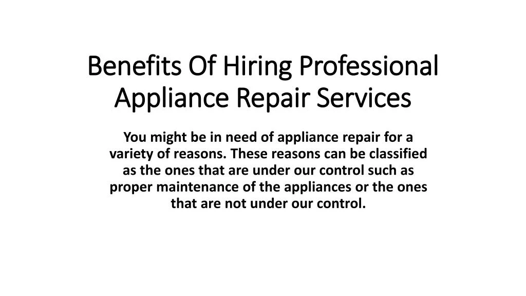 benefits of hiring professional appliance repair services