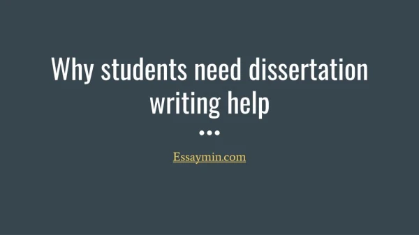 Why students need dissertation writing help
