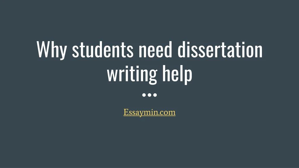 why students need dissertation writing help