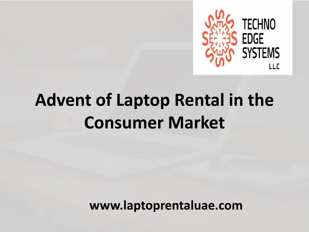 advent of laptop rental in the consumer market