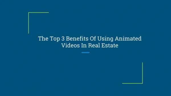 The Top 3 Benefits Of Using Animated Videos In Real Estate
