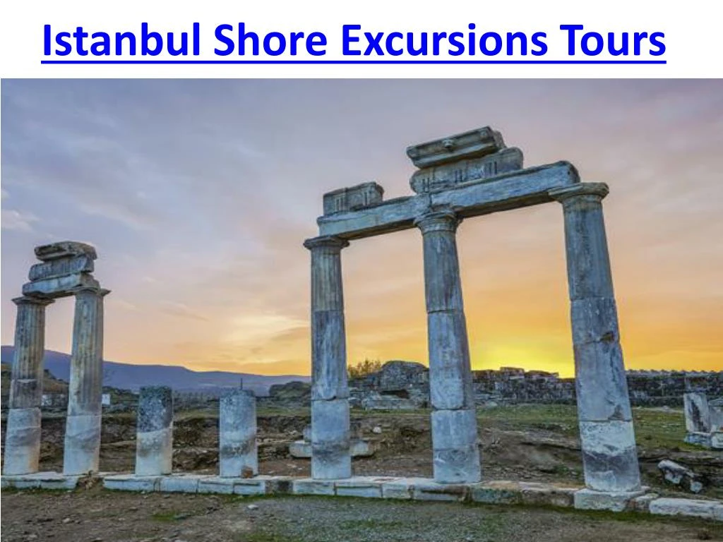 istanbul shore excursions tours