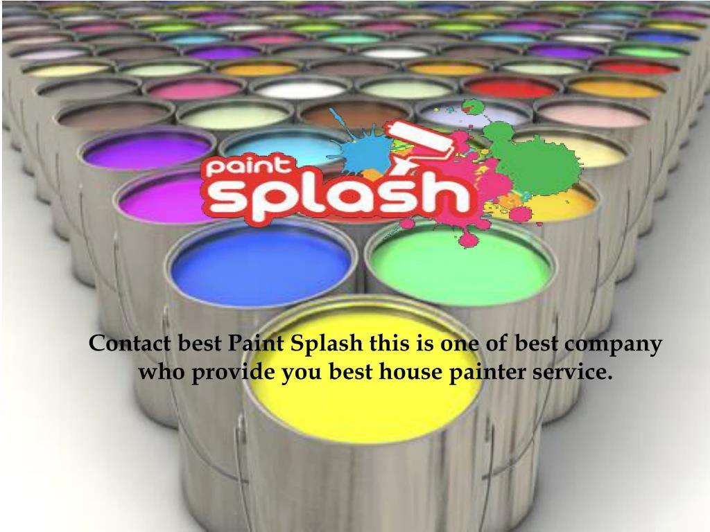 contact best paint splash this is one of best