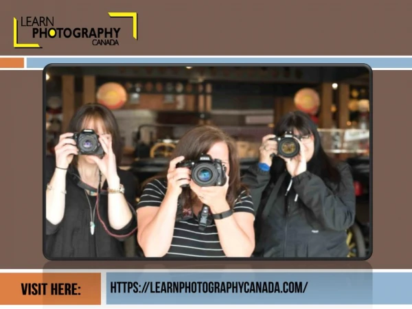 Join now Ottawa Photography Classes | Learn Photography Canada